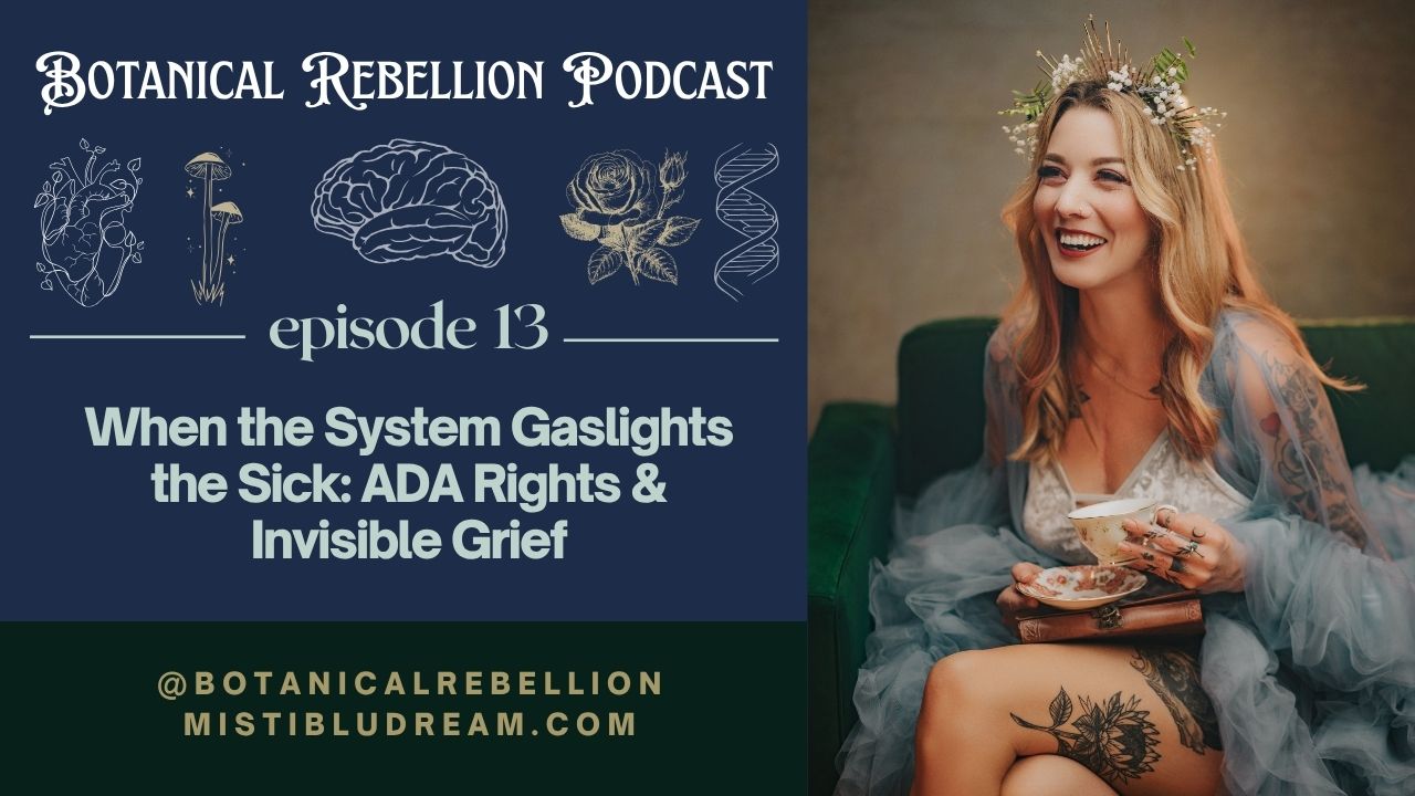 13: When the System Gaslights the Sick: ADA Rights & Invisible Grief